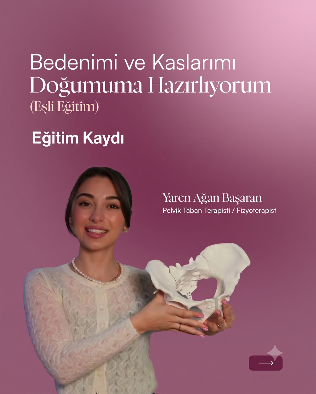Bedenimi Doğuma Hazırlıyorum Eğitim Kaydı