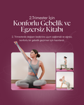 2. Trimester Rehberi: Bedeninizi Anlayın, Güvenle Hareket Edin 🌸